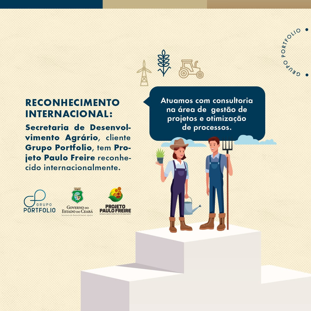 Secretaria de Desenvolvimento Agrário, cliente Grupo Portfolio, tem Projeto Paulo Freire reconhecido internacionalmente.